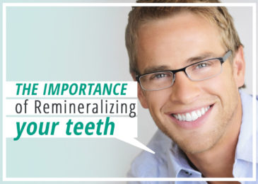 The Importance of Remineralizing Your Teeth