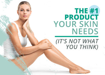 The #1 Product Your Skin Needs (It’s not what you think)